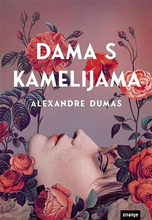 Dama s kamelijama by Alexandre Dumas Jr.