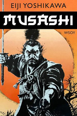 Musashi by Eiji Yoshikawa