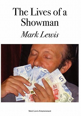 The Lives of a Showman by Mark Lewis