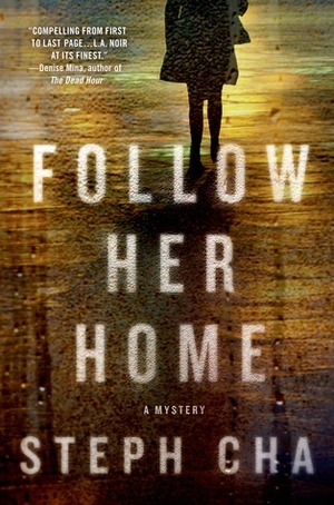 Follow Her Home by Steph Cha