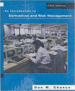 An Introduction to Derivatives and Risk Management with Student CD-ROM by Don M. Chance