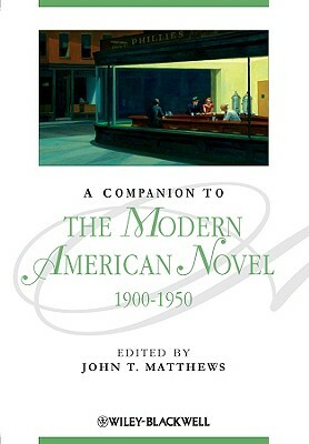 A Companion to the Modern American Novel, 1900 - 1950 by 