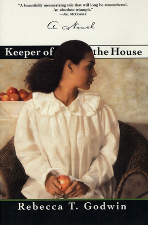 Keeper of the House by Rebecca T. Godwin