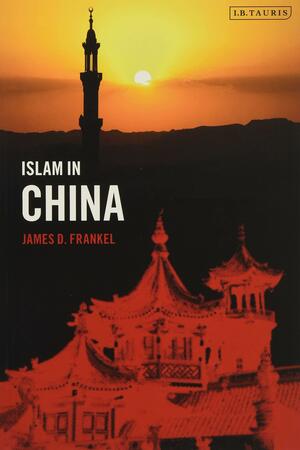 Islam in China by James Frankel