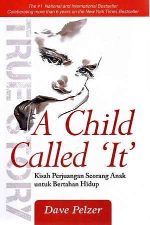 A Child Called 'It' by Dave Pelzer