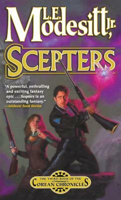 Scepters: The Third Book of the Corean Chronicles by L.E. Modesitt Jr.