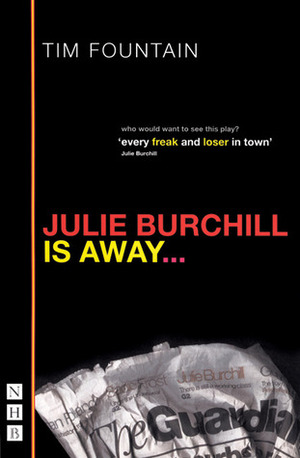 Julie Burchill is Away by Tim Fountain