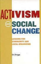 Activism and Social Change: Lessons for Community Organizing by Eric Shragge