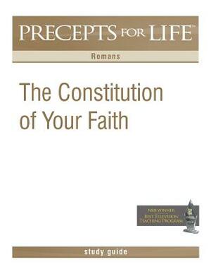 Precepts For Life Study Guide: The Constitution of Your Faith (Romans) by Kay Arthur