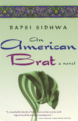 An American Brat by Bapsi Sidhwa