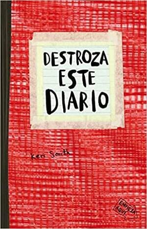 Destroza este diario. Rojo by Keri Smith