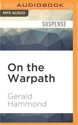 On the Warpath by Gerald Hammond