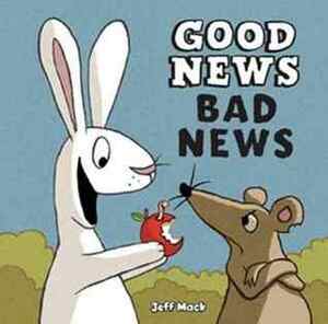 Good News, Bad News by Jeff Mack