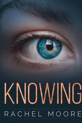 Knowing by Rachel Moore