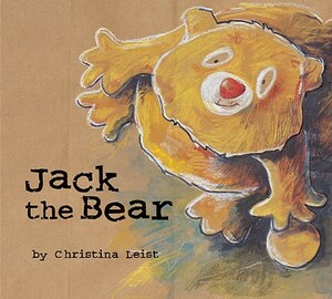 Jack the Bear by Christina Leist