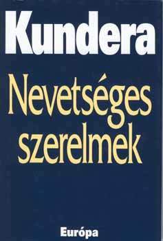 Nevetséges szerelmek by Milan Kundera