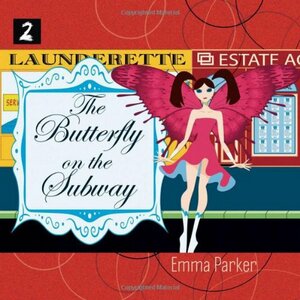 The Butterfly on the Subway by Marguerite Renaud, Emma Parker