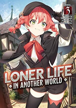 Loner Life in Another World, Vol. 3 by Shoji Goji