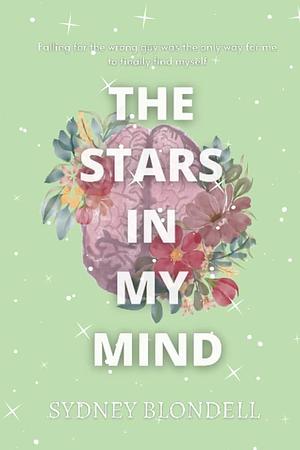 The Stars in My Mind by Sydney Blondell, Sydney Blondell