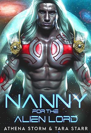 Nanny for the Alien Lord by Athena Storm, Tara Starr