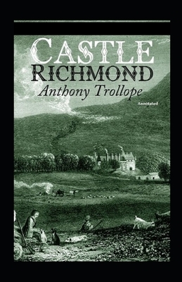 Castle Richmond Annotated by Anthony Trollope