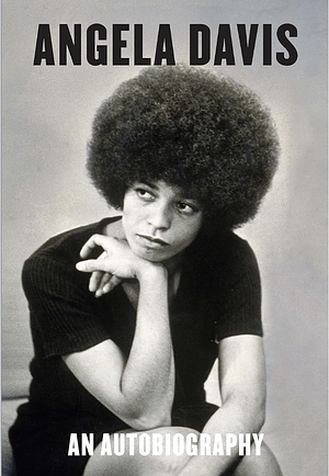 Angela Davis: An Autobiography by Angela Y. Davis