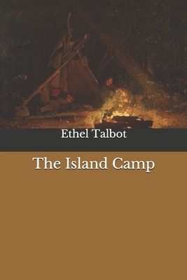 The Island Camp by Ethel Talbot