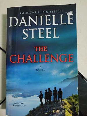 The Challenge: A Novel by Danielle Steel