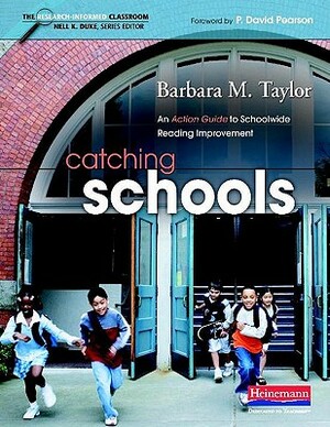 Catching Schools: An Action Guide to Schoolwide Reading Improvement [With DVD] by Barbara M. Taylor