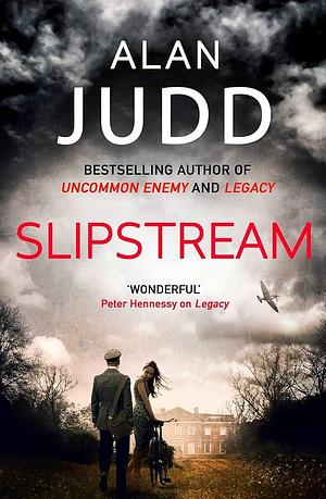 Slipstream by Alan Judd, Alan Judd