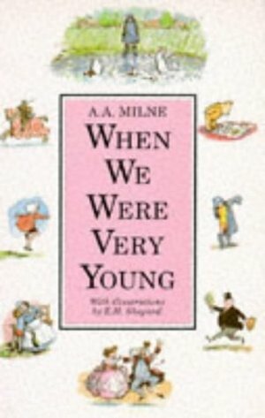 When We Were Very Young by A.A. Milne