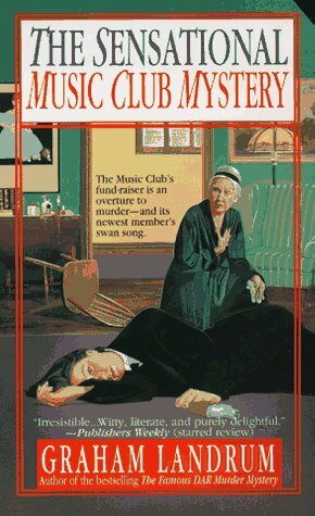 The Sensational Music Club Murder Mystery by Graham Landrum