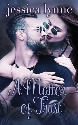 A Matter of Trust by Jessica Lynne