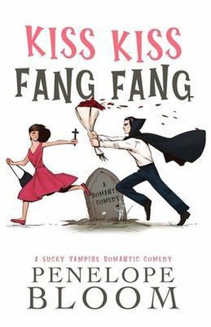 Kiss Kiss Fang Fang by Penelope Bloom
