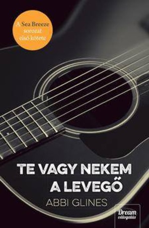 Te vagy nekem a levegő by Abbi Glines