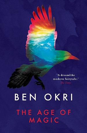 The Age of Magic by Ben Okri