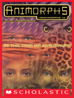 In the Time of Dinosaurs by K.A. Applegate