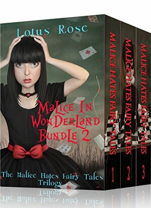 Malice in Wonderland Bundle 2: The Malice Hates Fairy Tales Trilogy by Lotus Rose