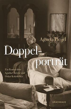 Doppelporträt: Ein Roman über Agatha Christie und Oskar Kokoschka by Agneta Pleijel