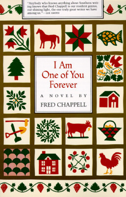 I Am One of You Forever by Fred Chappell