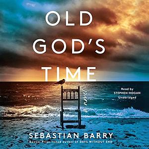 Old God's Time by Sebastian Barry