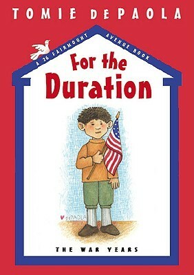 For the Duration: The War Years by Tomie dePaola