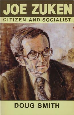 Joe Zuken, Citizen and Socialist by Doug Smith