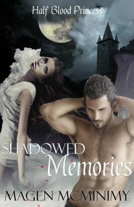 Shadowed Memories by Magen McMinimy