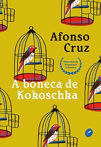 A boneca de Kokoschka by Afonso Cruz