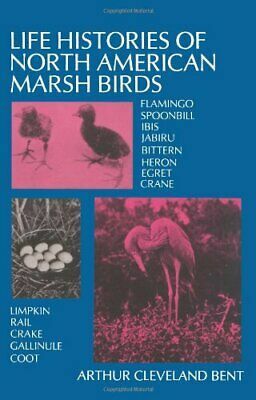 Life Histories of North American Marsh Birds by Arthur Cleveland Bent