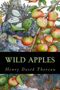 Wild Apples by Henry David Thoreau