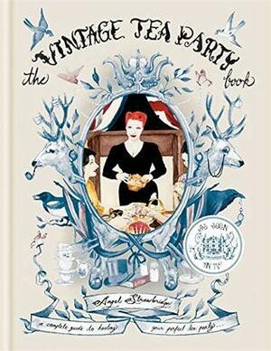 The Vintage Tea Party Book by Angel Strawbridge