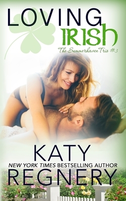 Loving Irish by Katy Regnery