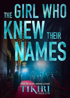 The Girl Who Knew Their Names by Tikiri Herath